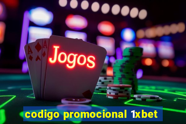 codigo promocional 1xbet